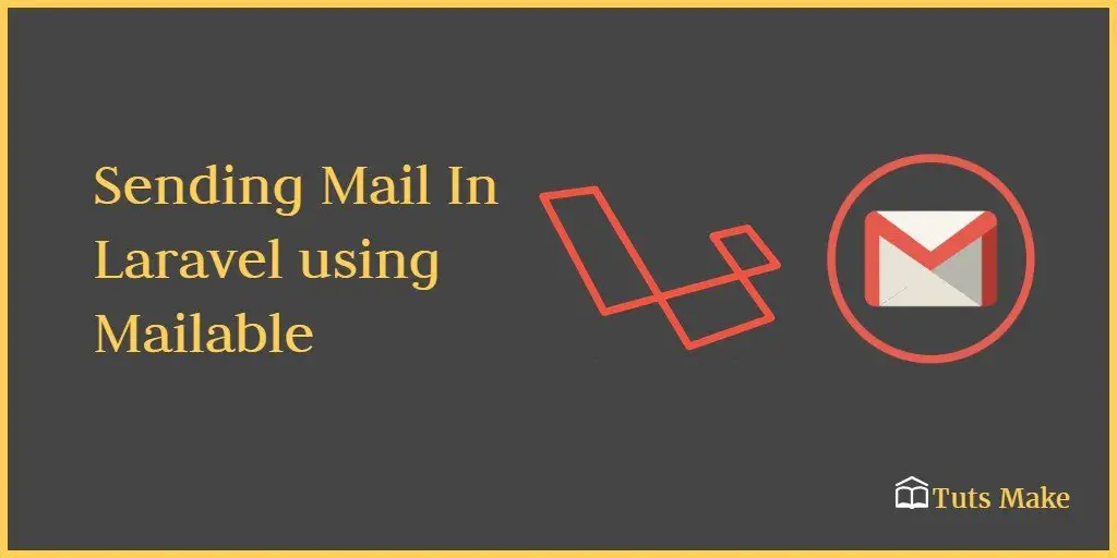 Email Send in Laravel Using Mailable Class