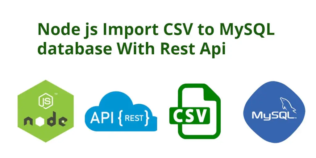 Node js Rest Api Import CSV File Data to MySQL Database