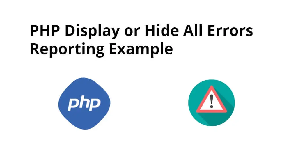 How to Display All Errors in PHP