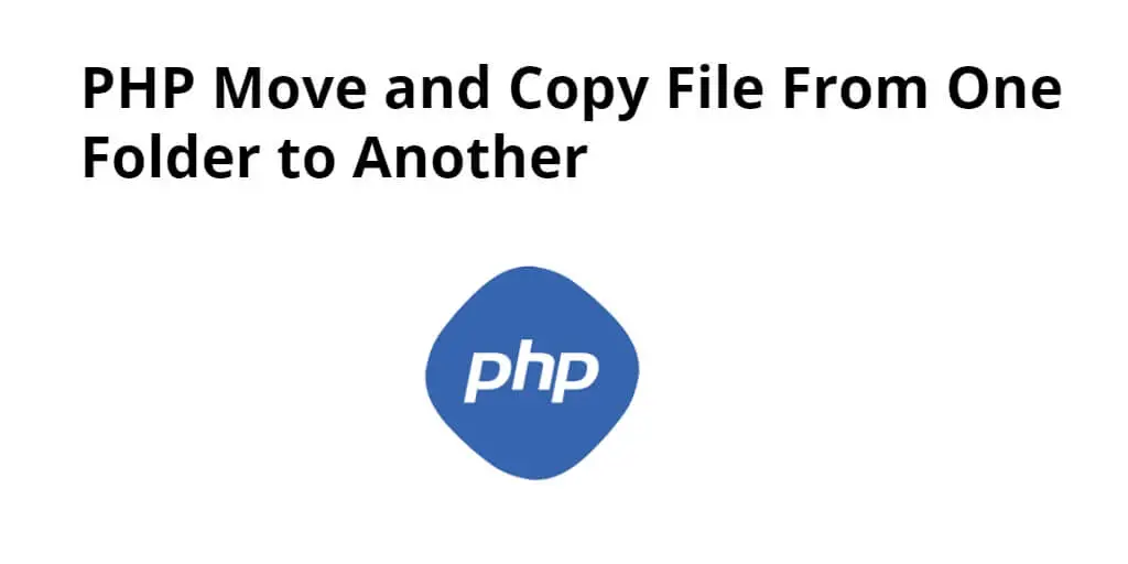 PHP Move and Copy File From One Folder to Another