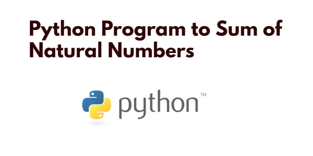 Python Program to Find Sum of N Natural Numbers