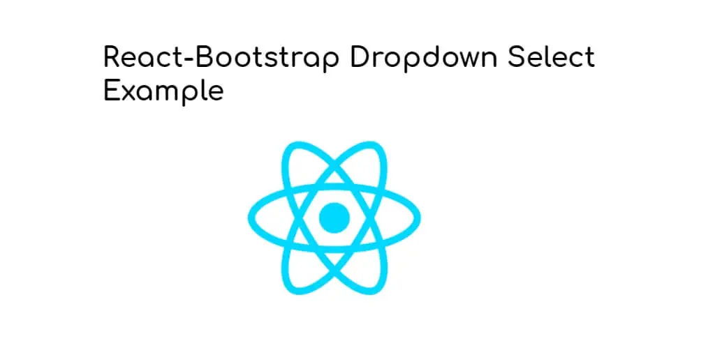 React-Bootstrap Select Dropdown Example Tutorial