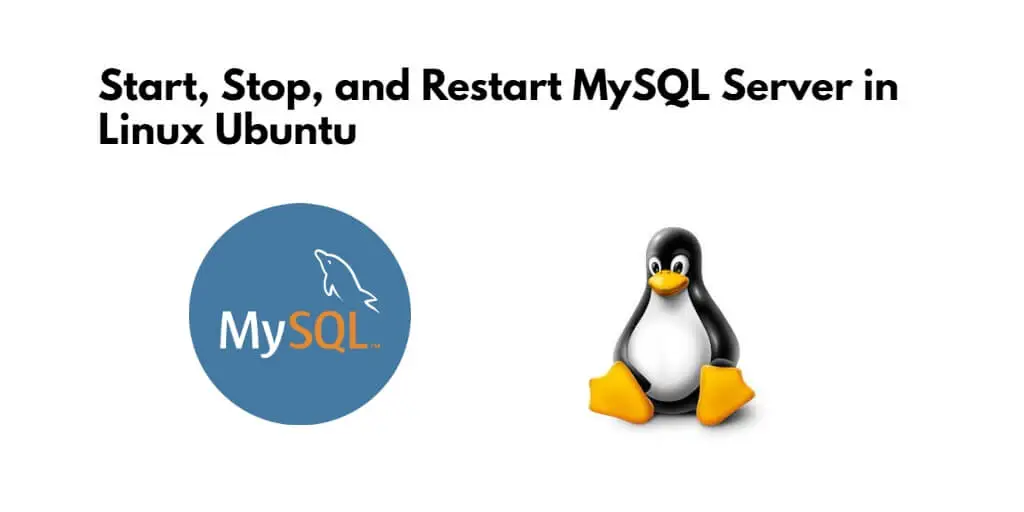 How to Start, Restart and Stop MySQL Server in Ubuntu 22.04